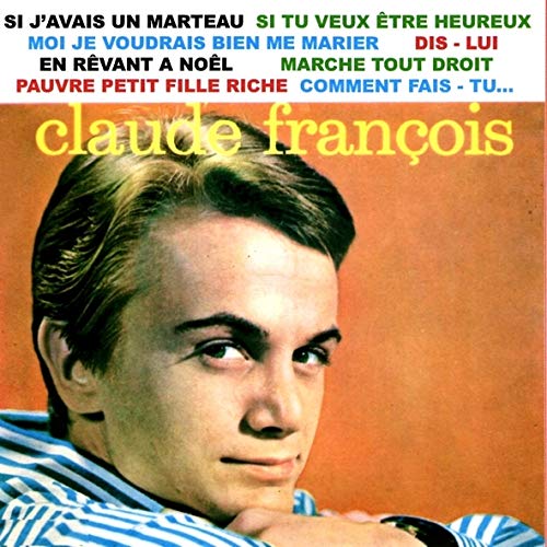 Claude François, Francois Claude Si J'avais Un Marteau Music