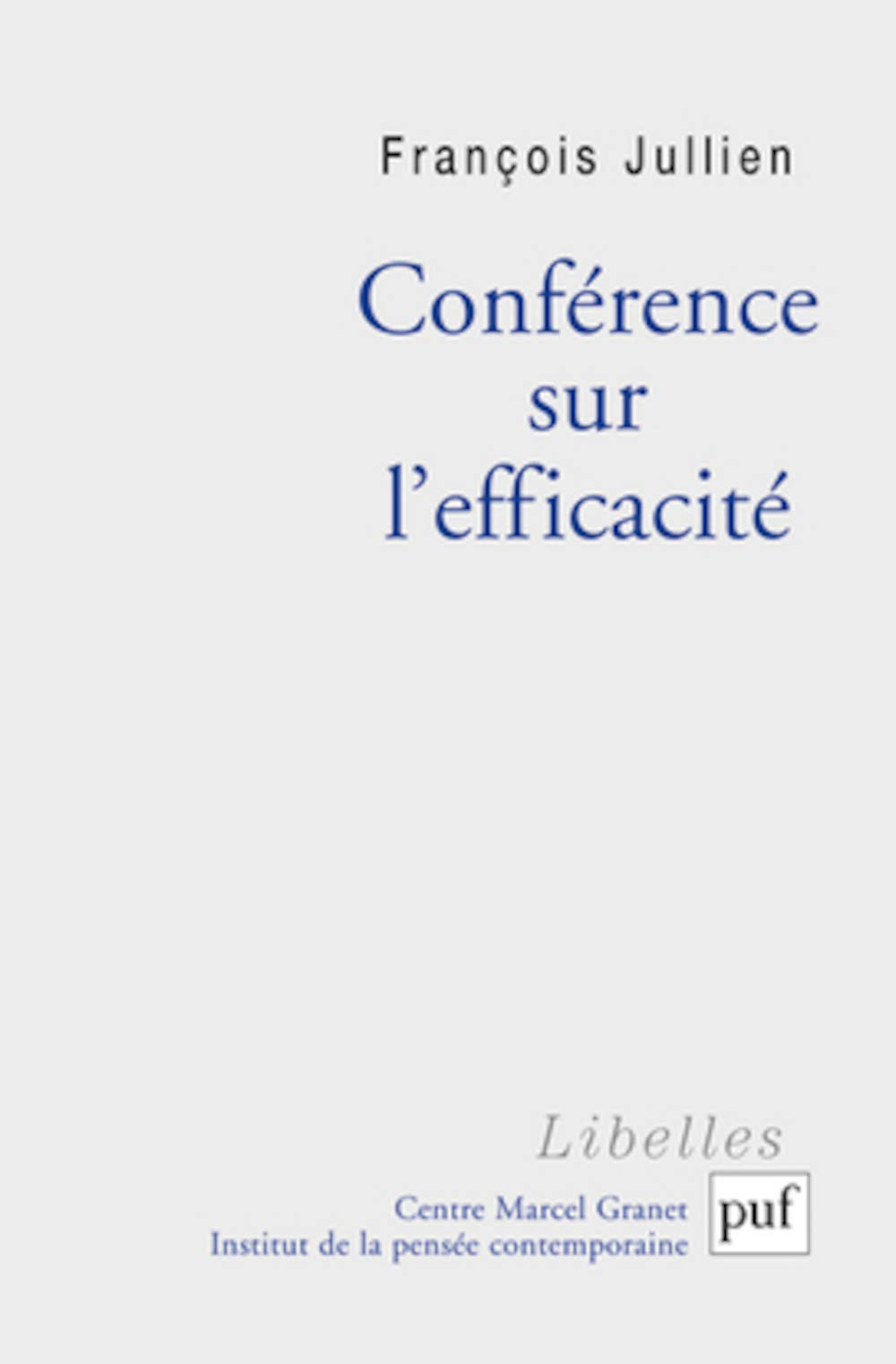 Conference Sur L Efficacite Amazon Fr Jullien Francois Livres