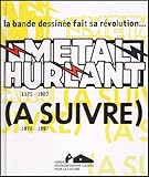 metal hurlant à suivre la bande dessinee fait sa revolution (FONDS LECLERC) by 