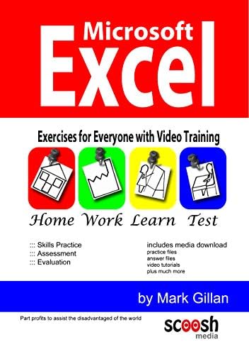 Microsoft Excel Exercises for Everyone: Learn Excel with Exercises and Video Training