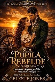 Livro Sua Pupila Rebelde: Um romance Regency proibido entre dever e tentação Os Pecaminosos Winchester Livro 4