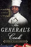 The General's Cook: A Novel by Ramin Ganeshram