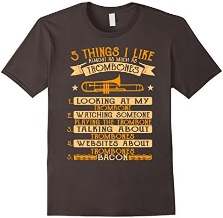 Mens 5 Things I Like Almost As Much As Trombones T shirt Medium Asphalt