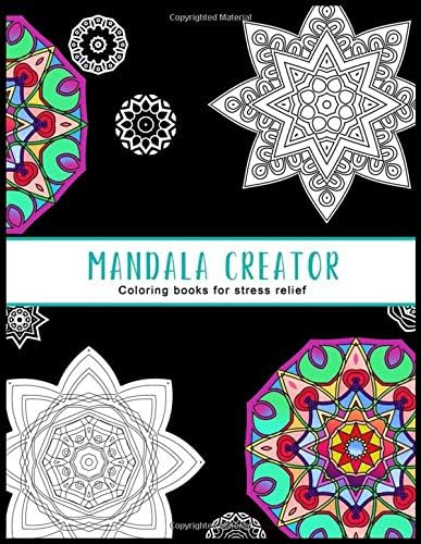 Mandala creator: Mandala coloring books for adults relaxation | Coloring books for stress relief Paperback – 21 Mar 2020