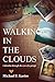 Walking in the Clouds - Colombia Through the Eyes of a Gringo