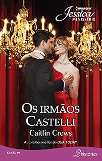 Livro Os Irmãos Castelli (Harlequin Jessica Minissérie Livro 8)