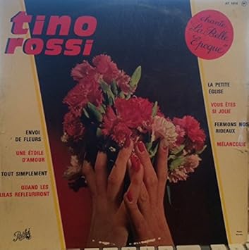 Tino Rossi Tino Rossi Chante La Belle Epoque Amazoncom