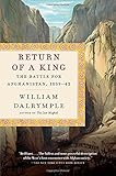 Return of a King: The Battle for Afghanistan, 1839-42