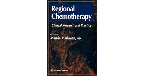 Regional Chemotherapy Clinical Research And Practice - 