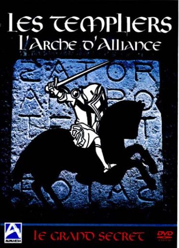 Les Templiers - L'arche D'alliance - Le Grand Secret