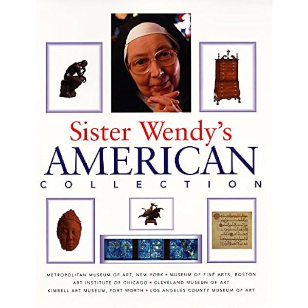 Sister Wendy's American Collection: Beckett, Wendy, Toby Eady