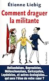 Comment draguer la militante by 