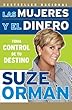 Las mujeres y el dinero: Toma control de tu destino (Vintage Espanol) (Spanish Edition)