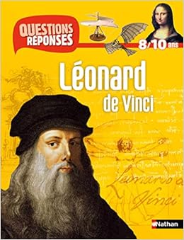 Leonard De Vinci Questions Reponses Doc Des 7 Ans 42 Amazon Fr Baussier Sylvie Mussat Xavier Nadel Olivier Livres Leonard De Vinci Questions Reponses Doc Des 7 Ans 42 Amazon Fr Baussier Sylvie Mussat Xavier Nadel Olivier Livres