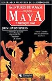 Aventures de voyage en pays maya by
