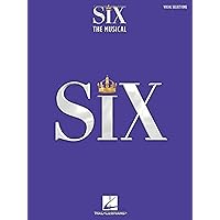 Six: The Musical Vocal Selections Songbook with Full-Color Photos from the Stage Production