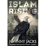 Islam Rising (Patriots and Infidels - Book 1)