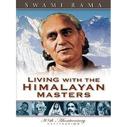 Living with the Himalayan Masters Living with the Himalayan Masters