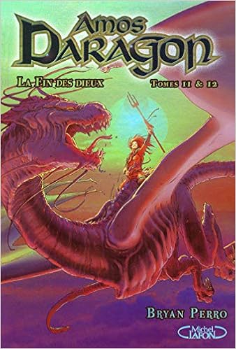 Amos Daragon Tomes 11 Et 12 La Fin Des Dieux Amazon Ca Perro Bryan Books
