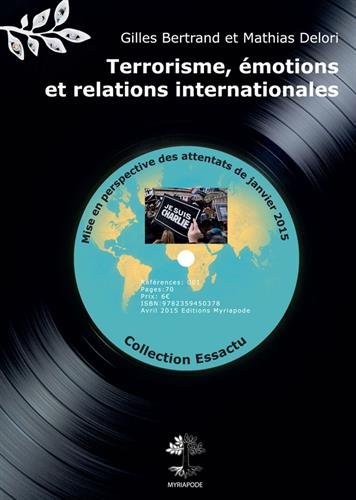 Terrorisme, émotions et relations internationales : Mise en perspective des attentats de janvier by Gilles Bertrand, Mathias Delori