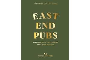East End Pubs: A Celebration of East London's Most Iconic Boozers