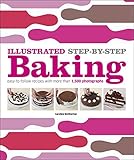 Illustrated Step-by-Step Baking: Easy-to-Follow Recipes with More Than 1,500 Photographs (DK Illustr by Caroline Bretherton
