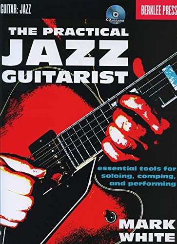 The Practical Jazz Guitarist - Berklee Press Book/CD