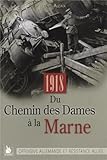 Image de 1918 du Chemin des Dames a la Marne