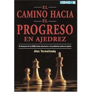 El Camino Hacia El Progreso En Ajedrez (Spanish Edition)
