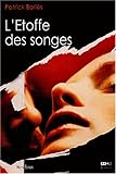 L'Etoffe des songes : by