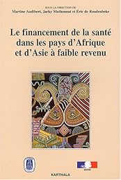 Le  financement de la santé dans les pays d'Afrique et d'Asie à faible revenu