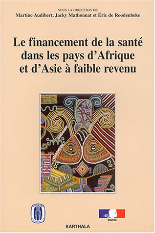 Le  financement de la santé dans les pays d'Afrique et d'Asie à faible revenu