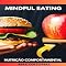 Livro Mindful Eating: A Arte de Comer com Atenção Plena (Nutrição Comportamental - Saúde & Vida Livro 1)