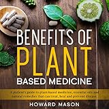 Benefits of Plant-Based Medicine: A Patient's Guide