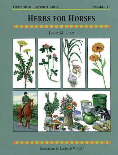 Herbs for Horses (Threshold Picture Guides)