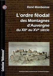 L' ordre féodal des montagnes d'Auvergne du XIIe au XVe siècle