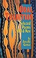Oral Tradition: Selected Poems Old &amp; New