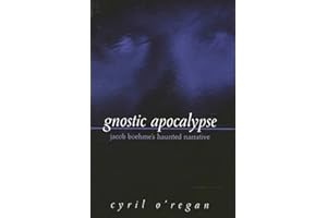 Gnostic Apocalypse: Jacob Boehme's Haunted Narrative