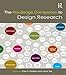 The Routledge Companion to Design Research (Routledge Art History and Visual Studies Companions) by Paul Rodgers, Joyce Yee