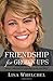 Friendship for Grown-Ups: What I Missed and Learned Along the Way - Book by Lisa Whelchel