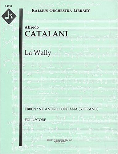La Wally Ebben Ne Andro Lontana Soprano Full Score A4751 Alfredo Catalani Alfredo Catalani Amazon Com Books Pagespublic figuremusician/bandandré rieuvideosebben ne andro lontana. la wally ebben ne andro lontana