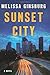 Sunset City: A Novel