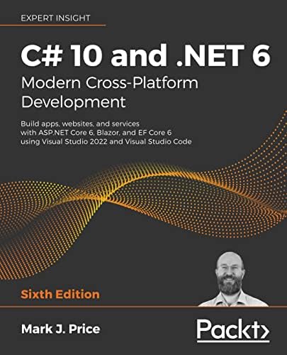 C# 9 and .NET 5 – Modern Cross-Platform Development: Build