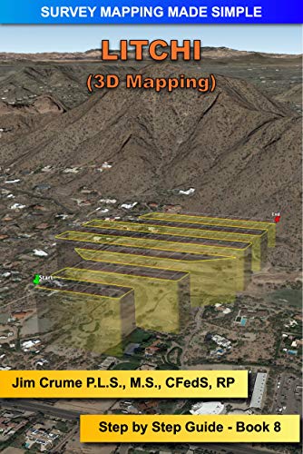 Litchi: Step by Step Guide (Survey Mapping Made Simple Book 8)
