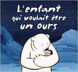 Enfant Qui Voulait Etre Un Ours L Mil Alb 3 7 Ans Frattini Stephane Amazon Com Books