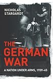 The German War: A Nation Under Arms, 1939-45 cover