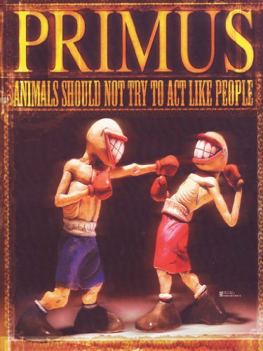 Primus - Animals Should Not Try To Act Like People