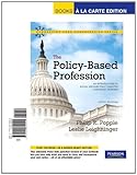 The Policy-Based Profession : An Introduction to Social Welfare Policy Analysis for Social Workers, Books a la Carte Edition, Popple, Philip R. and Leighninger, Leslie, 0205842542