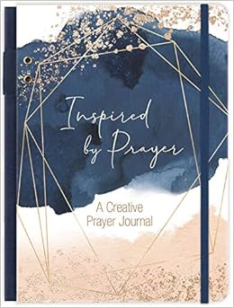 Inspired by Prayer: A Creative Prayer Journal (Deluxe Signature Journals) Inspired by Prayer: A Creative Prayer Journal (Deluxe Signature Journals)