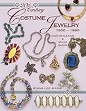 Image de 20th Century Costume Jewelry: 1900 - 1980 Identification & Value Guide (Identification & Values (Collector Books))